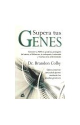 Papel SUPERA TUS GENES COMO CONSERVAR UNA SALUD OPTIMA MEDIAN  TE LAS PRUEBAS GENETICAS