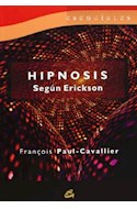 Papel HIPNOSIS SEGUN ERICKSON (COLECCION ESENCIALES) (BOLSILLO) (RUSTICA)