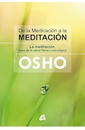 Papel DE LA MEDICACION A LA MEDITACION (COLECCION OSHO) (RUSTICA)