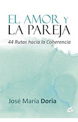 Papel AMOR Y LA PAREJA 44 RUTAS HACIA LA COHERENCIA
