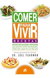 Papel COMER PARA VIVIR 200RECETAS DELICIOSAS Y NUTRITIVAS (COLECCION NUTRICION Y SALUD)