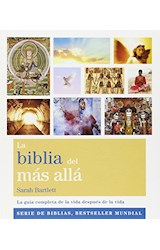 Papel BIBLIA DEL MAS ALLA LA GUIA COMPLETA DE LA VIDA DESPUES DE LA VIDA (ILUSTRADO) (RUSTICA)