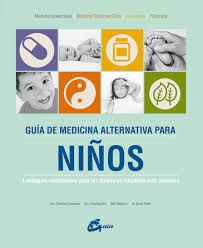 Papel GUIA DE MEDICINA ALTERNATIVA PARA NIÑOS (4 ENFOQUES MEDICINALES PARA LAS DOLENCIAS INFANTILES