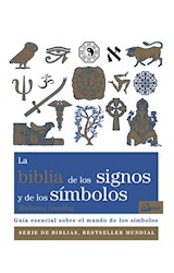 Papel BIBLIA DE LOS SIGNOS Y DE LOS SIMBOLOS GUIA ESENCIAL SOBRE EL MUNDO DE LOS SIMBOLOS (BOLSILLO)