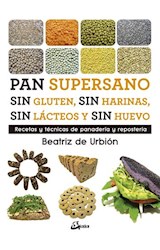 Papel PAN SUPERSANO SIN GLUTEN SIN HARINAS SIN LACTEOS Y SIN HUEVO (COLECCION NUTRICION Y SALUD)