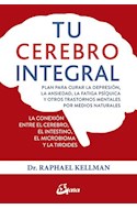 Papel TU CEREBRO INTEGRAL (COLECCION SALUD NATURAL)