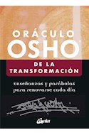 Papel ORACULO OSHO DE LA TRANSFORMACION ENSEÑANZAS Y PARABOLAS PARA RENOVARSE CADA DIA (ESTUCHE)