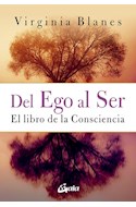 Papel DEL EGO AL SER EL LIBRO DE LA CONSCIENCIA (COLECCION PSICOEMOCION)
