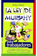 Papel LEY DE MURPHY PARA TRABAJADORES (4 EDICION) (RUSTICA)