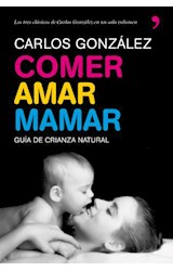 Papel COMER AMAR MAMAR GUIA DE CRIANZA NATURAL (CARTONE)