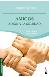 Papel AMIGOS ADIOS A LA SOLEDAD (COLECCION CLAVES PARA VIVIR MEJOR)