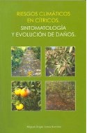 Papel RIESGOS CLIMATICOS EN CITRICOS SINTOMATOLOGIA Y EVOLUCION DE DAÑOS