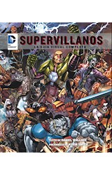 Papel DC COMICS SUPERVILLANOS LA GUIA VISUAL COMPLETA (ILUSTRADO) (CARTONE)