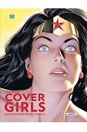Papel COVER GIRLS LAS HEROINAS DE DC COMICS (CARTONE)