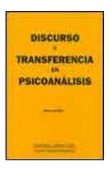 Papel DISCURSO Y TRANSFERENCIA EN PSICOANALISIS