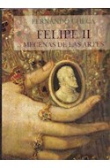 Papel FELIPE II MECENAS DE LAS ARTES