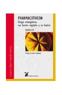 Papel PHARMACOTHEON DROGAS ENTEOGENICAS SUS FUENTES VEGETALES Y SU HISTORIA (COLECCION COGNICIONES) (2 ED)