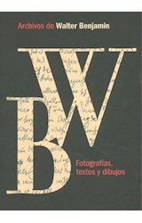 Papel ARCHIVOS DE WALTER BENJAMIN FOTOGRAFIAS TEXTOS Y DIBUJOS