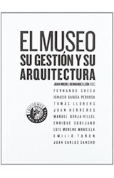 Papel MUSEO SU GESTION Y SU ARQUITECTURA (COLECCION ARTE Y ESTETICA)