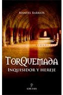 Papel TORQUEMADA INQUISIDOR Y HEREJE (COLECCION BIOGRAFIA)