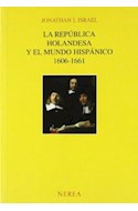 Papel REPUBLICA HOLANDESA Y EL MUNDO HISPANICO 1606-1661