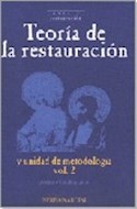 Papel TEORIA DE LA RESTAURACION Y UNIDAD DE METODOLOGIA VOL.2