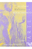 Papel ESCULTURA ITALIANA EN EL RENACIMIENTO (COLECCION ARTE) (RUSTICO)