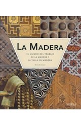 Papel MADERA EL MUNDO DEL TRABAJO DE LA MADERA Y LA TALLA EN MADERA (ILUSTRADO) (CARTONE)