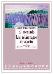 Papel ATENTADO - LOS RELAMPAGOS DE AGOSTO (COLECCION ARCHIVOS) (EDICION CRITICA) (CARTONE)