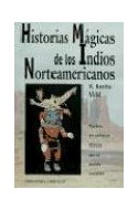 Papel HISTORIAS MAGICAS DE LOS INDIOS NORTEAMERICANOS (COLECC  ION MILENIO)