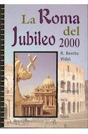 Papel ROMA DEL JUBILEO 2000 UNA PEREGRINACION HACIA EL FUTURO (COLECCION MILENIO)