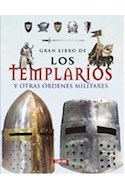 Papel GRAN LIBRO DE LOS TEMPLARIOS Y OTRAS ORDENES MILITARES (ILUSTRADO) (CARTONE)