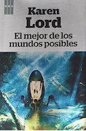 Papel MEJOR DE LOS MUNDOS POSIBLES (COLECCION LITERATURA FANTASTICA)