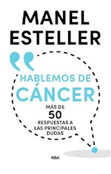 Papel HABLEMOS DE CANCER MAS DE 50 RESPUESTAS A LAS PRINCIPALES DUDAS (DIVULGACION)