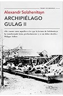 Papel ARCHIPIELAGO GULAG II (COLECCION TIEMPO DE MEMORIA) (47/2)