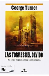 Papel TORRES EL OLVIDO UNA NOVELA VISIONARIA SOBRE EL CAMBIO CLIMATICO (CIENCIA FICCION)