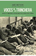 Papel VOCES DE LA TRINCHERA CARTAS DE COMBATIENTES REPUBLICANOS EN LA GUERRA CIVIL ESPAÑOLA