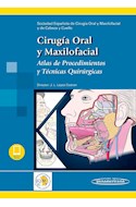 Papel CIRUGIA ORAL Y MAXILOFACIAL ATLAS DE PROCEDIMIENTOS Y TECNICAS QUIRURGICAS [INCLUYE EBOOK] (CARTONE)