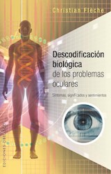 Papel DESCODIFICACION BIOLOGICA DE LOS PROBLEMAS OCULARES SINTOMAS SIGNIFICADOS Y SENTIMIENTOS