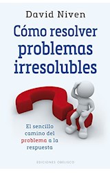 Papel COMO RESOLVER PROBLEMAS IRRESOLUBLES (COLECCION PSICOLOGIA) (RUSTICO)
