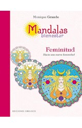 Papel MANDALAS BIENESTAR FEMINITUD HACIA UNA NUEVA FEMINIDAD (RUSTICA)