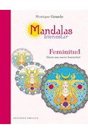 Papel MANDALAS BIENESTAR FEMINITUD HACIA UNA NUEVA FEMINIDAD (RUSTICA)