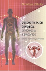 Papel DESCODIFICACION BIOLOGICA GINECOLOGIA Y EMBARAZO SINTOMAS SIGNIFICADOS Y SENTIMIENTOS (RUSTICA)