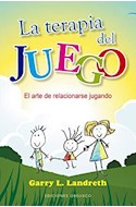 Papel TERAPIA DEL JUEGO EL ARTE DE RELACIONARSE JUGANDO (COLECCION PSICOLOGIA)