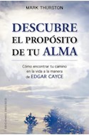 Papel DESCUBRE EL PROPOSITO DE TU ALMA (COLECCION ESPIRITUALIDAD Y VIDA INTERIOR)