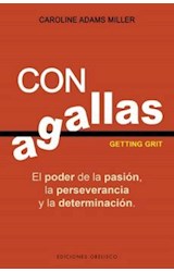 Papel CON AGALLAS EL PODER DE LA PASION LA PERSEVERANCIA Y LA DETERMINACION (COLECCION PSICOLOGIA)