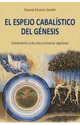 Papel ESPEJO CABALISTICO DEL GENESIS COMENTARIO A LOS TRES PRIMEROS CAPITULOS (COLECCION CABALA I JUDAISMO