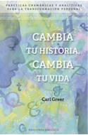 Papel CAMBIA TU HISTORIA CAMBIA TU VIDA (COLECCION ESPIRITUALIDAD Y VIDA INTERIOR)