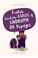 Papel FRIKIS BICHOS RAROS Y SINDROME DE ASPERGER (COLECCION PSICOLOGIA)