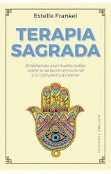 Papel TERAPIA SAGRADA (COLECCION ESPIRITUALIDAD Y VIDA INTERIOR)